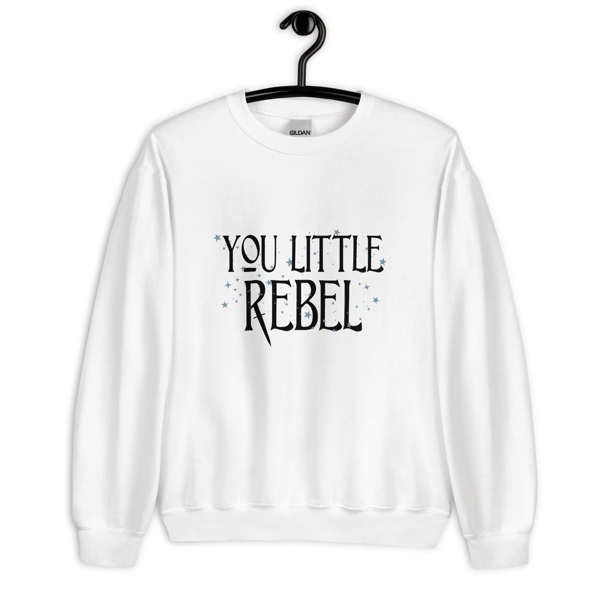 You Little Rebel Unisex Sweatshirt